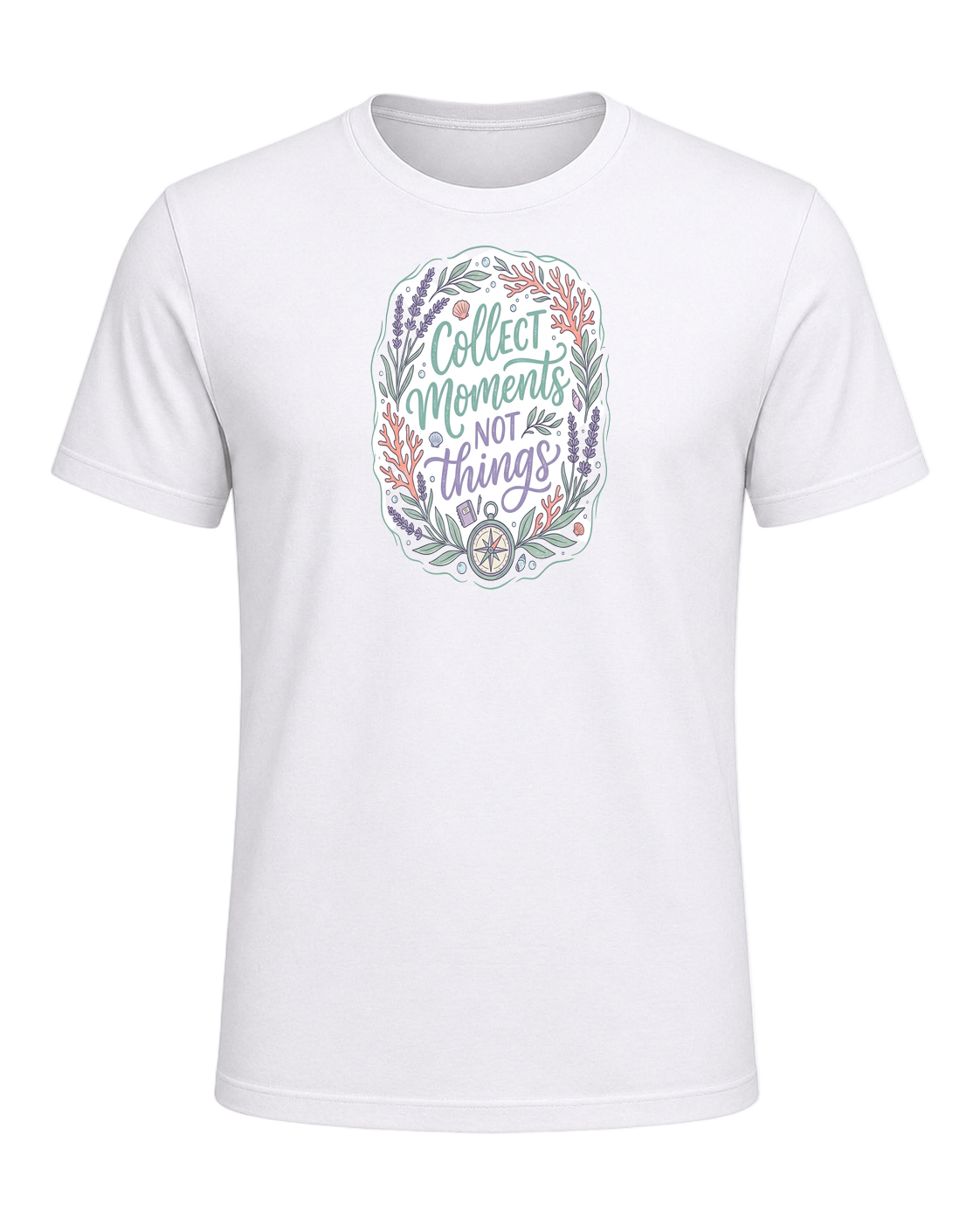 COLLECT MOMENTS NOT THINGS — White