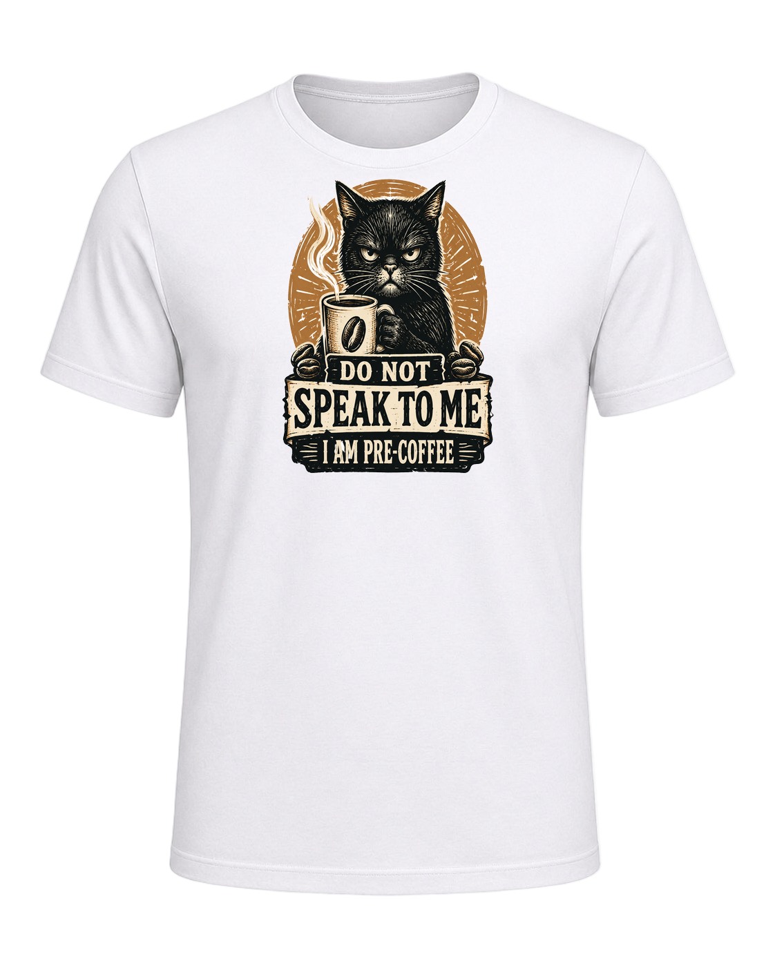 DO NOT SPEAK TO ME I AM PRE-COFFEE — White