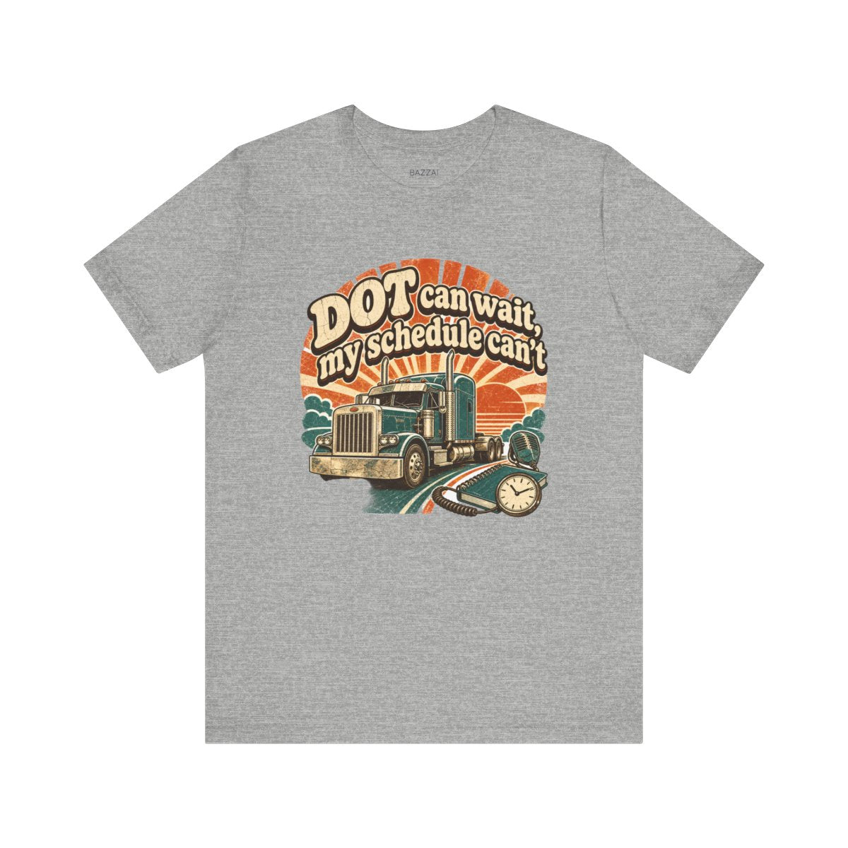 Trucker Humor T-Shirt — DOT Can Wait, My Schedule Can't — t-shirt design