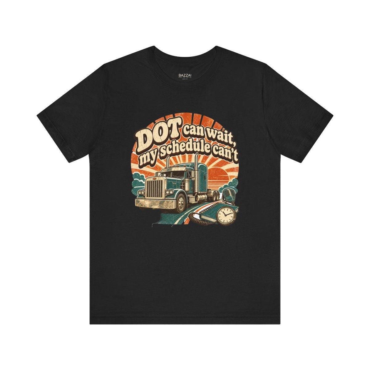 Trucker Humor T-Shirt — DOT Can Wait, My Schedule Can't — t-shirt design