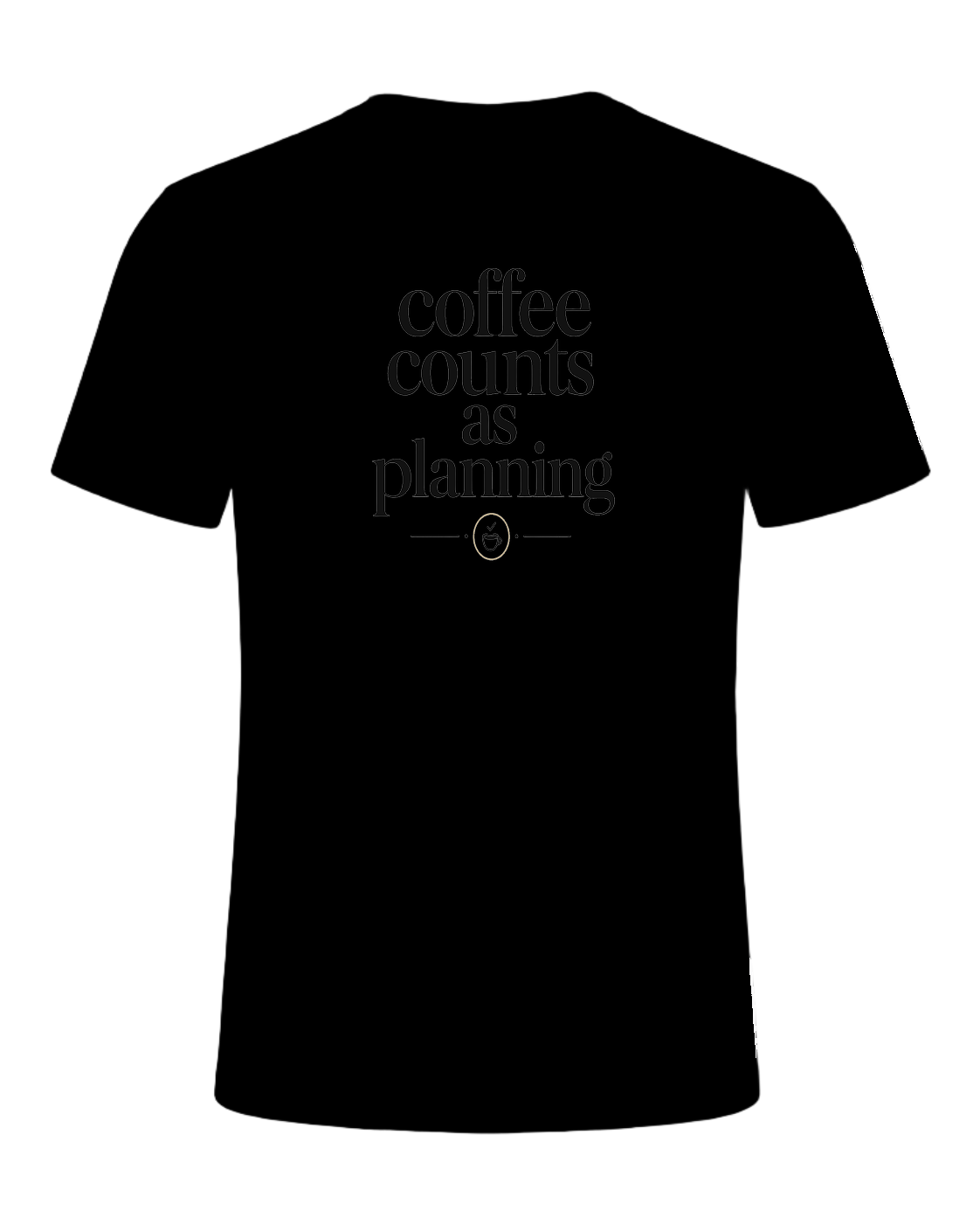 coffee counts as planning — Black