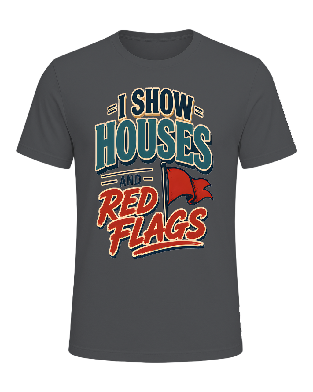 I SHOW HOUSES AND RED FLAGS — Asphalt