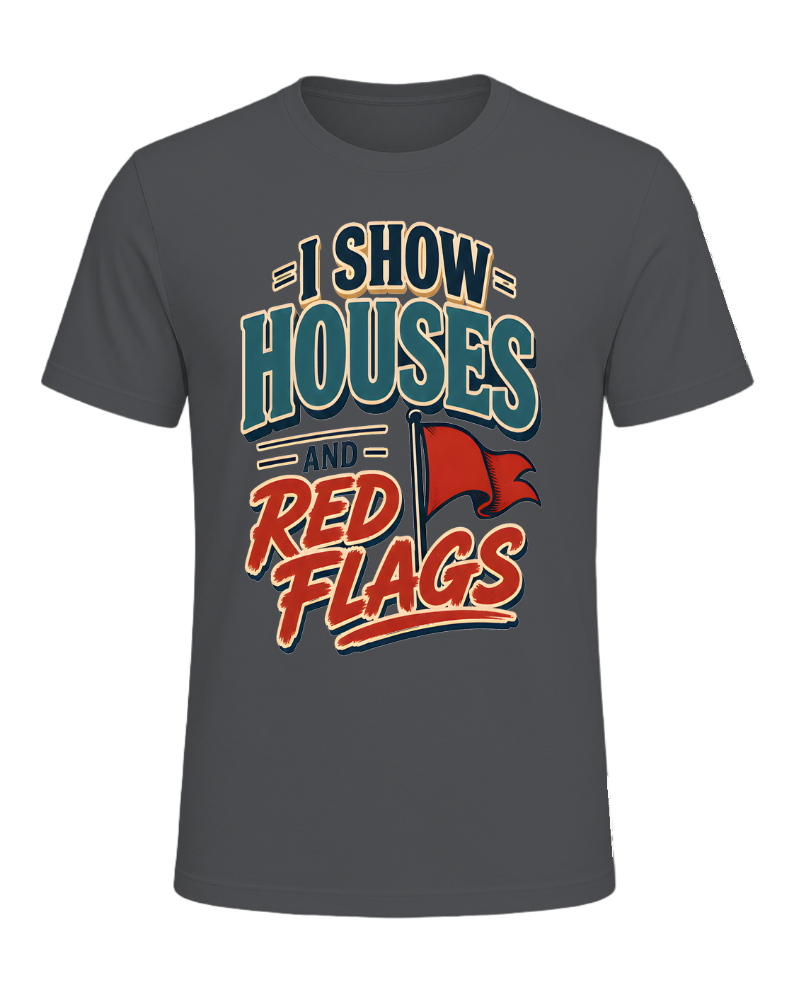 I SHOW HOUSES AND RED FLAGS — Asphalt