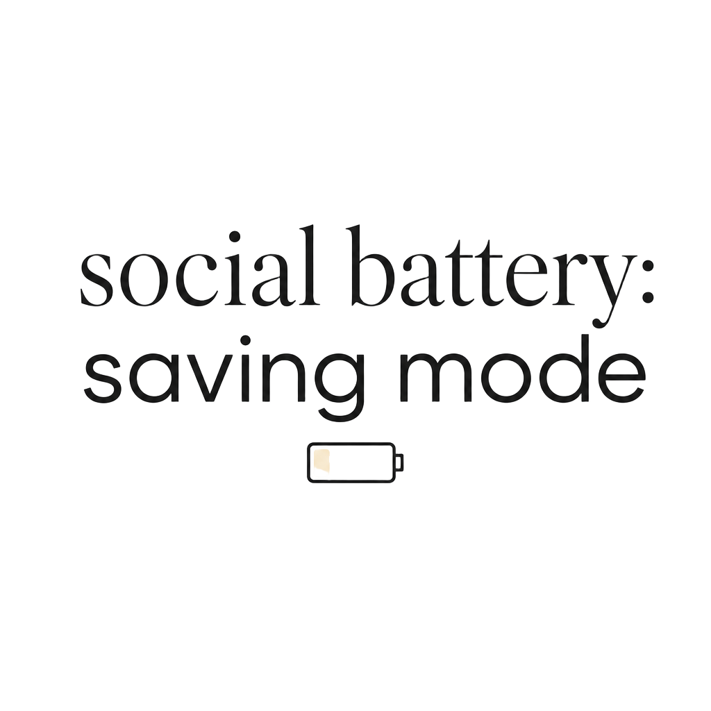 social battery: saving mode