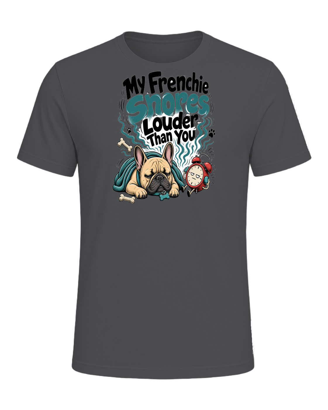My Frenchie Snores Louder Than You — Asphalt