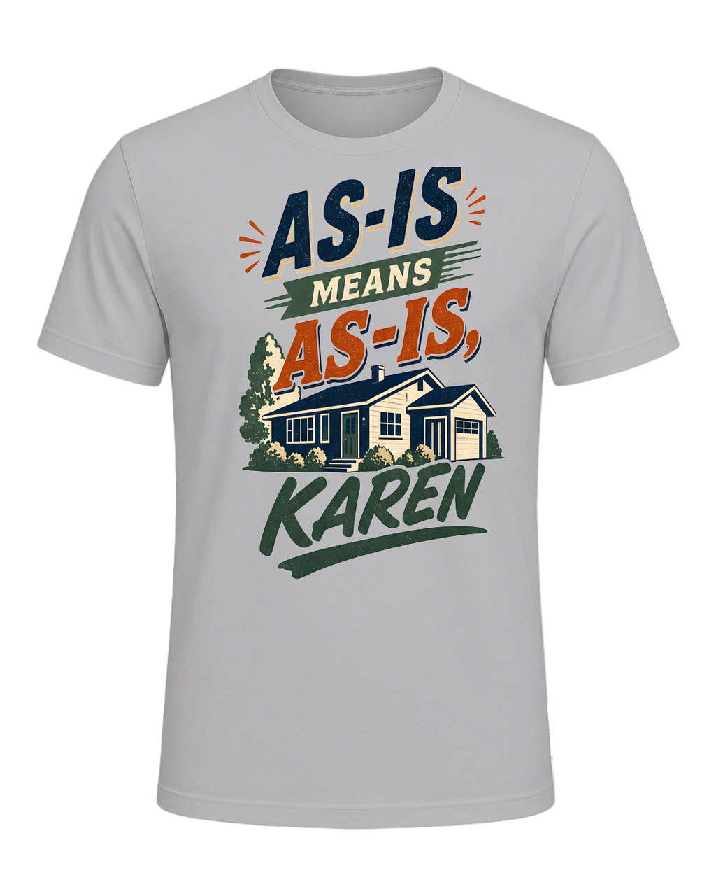 AS-IS MEANS AS-IS, KAREN — Athletic Heather