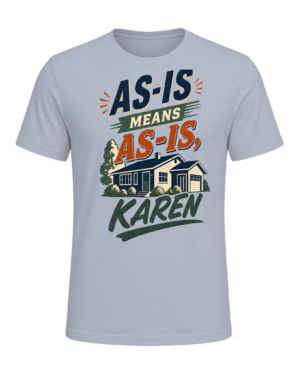 AS-IS MEANS AS-IS, KAREN — Light Blue