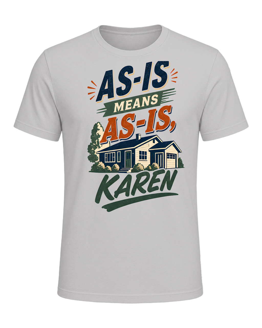 AS-IS MEANS AS-IS, KAREN — Silver