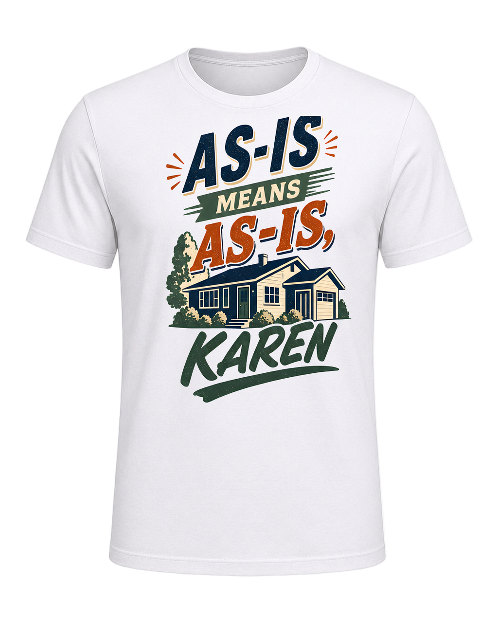 AS-IS MEANS AS-IS, KAREN — White