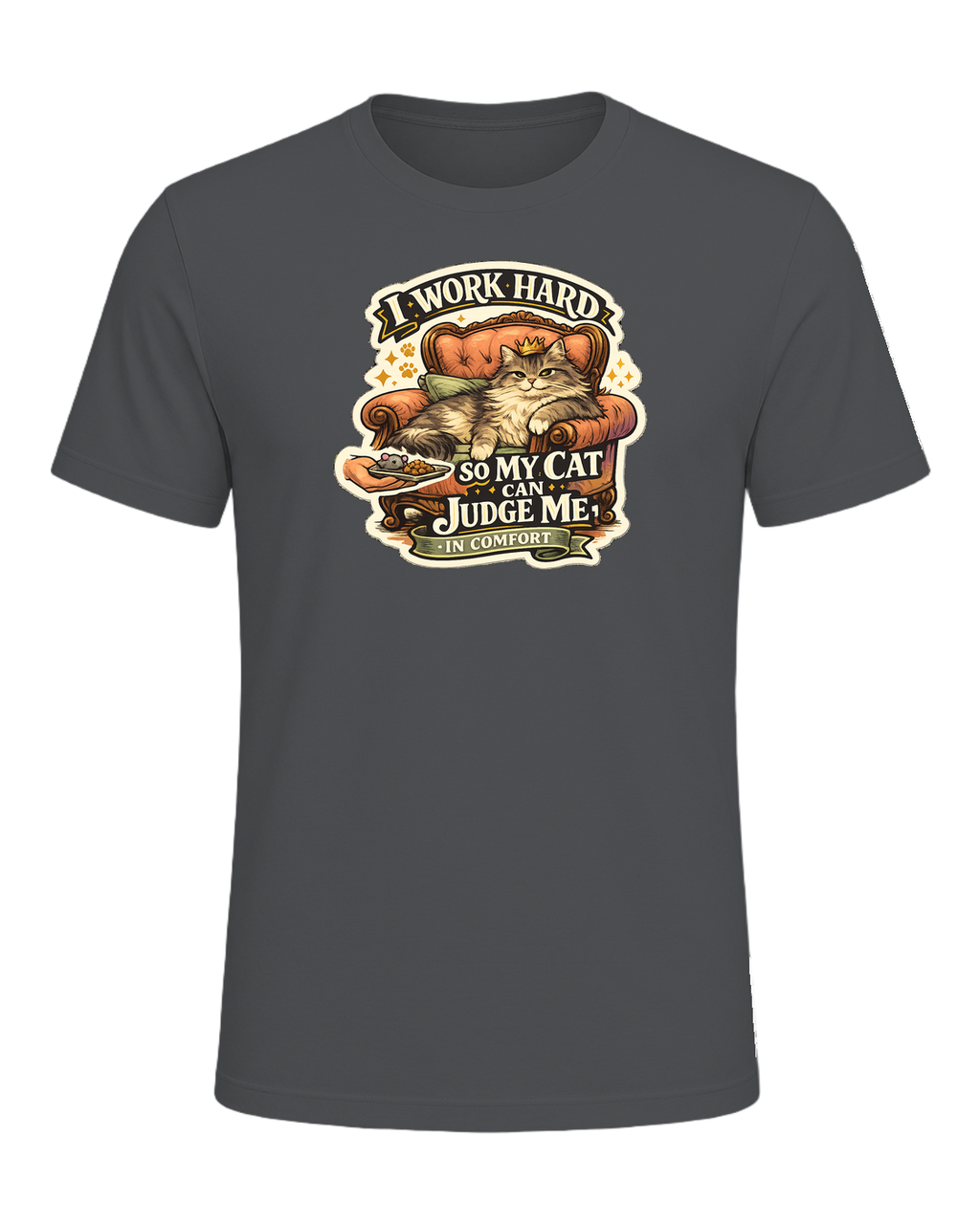 I Work Hard So My Cat Can Judge Me In Comfort Tee — Asphalt