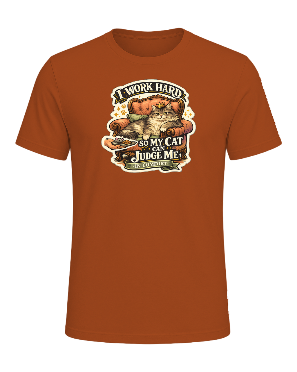 I Work Hard So My Cat Can Judge Me In Comfort Tee — Autumn
