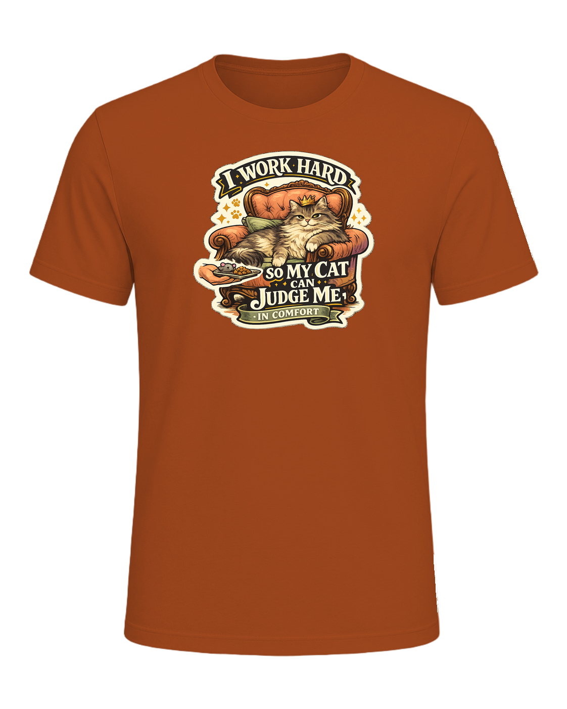 I Work Hard So My Cat Can Judge Me In Comfort Tee — Autumn