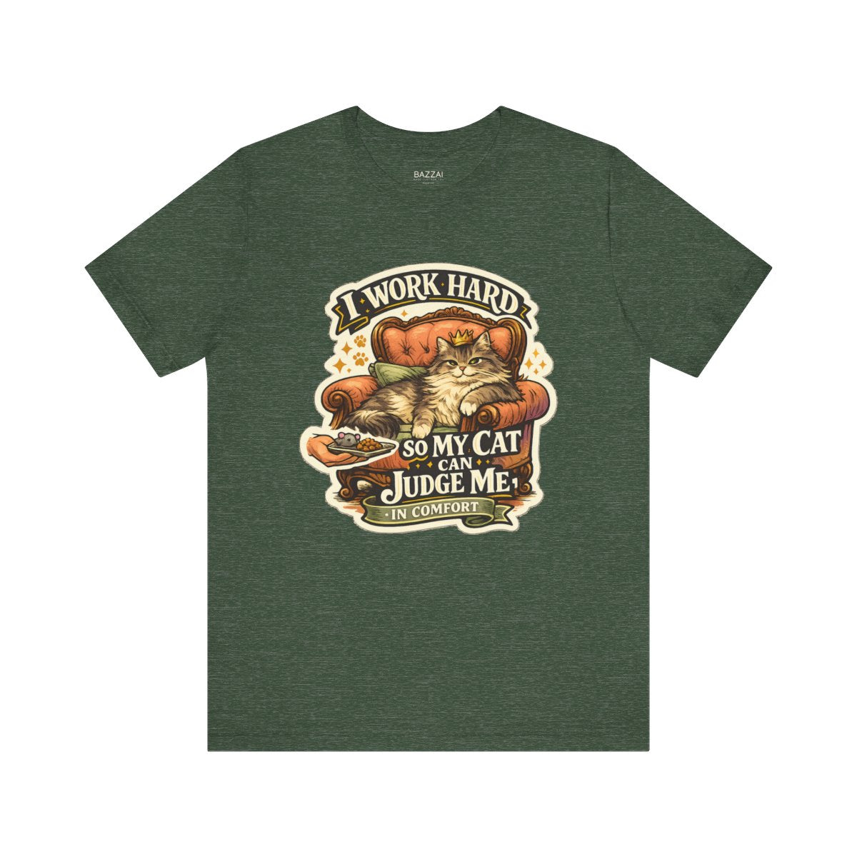 Cat Owner Gift T-Shirt — I Work Hard So My Cat Can Judge Me in Comfort — t-shirt design by Margaux
