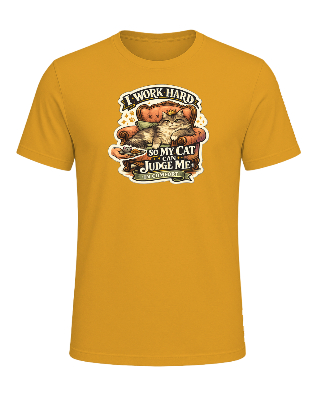 I Work Hard So My Cat Can Judge Me In Comfort Tee — Mustard