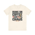 Funny Caffeine T-Shirt — Runs on Coffee and Chaos — coffees t-shirt design