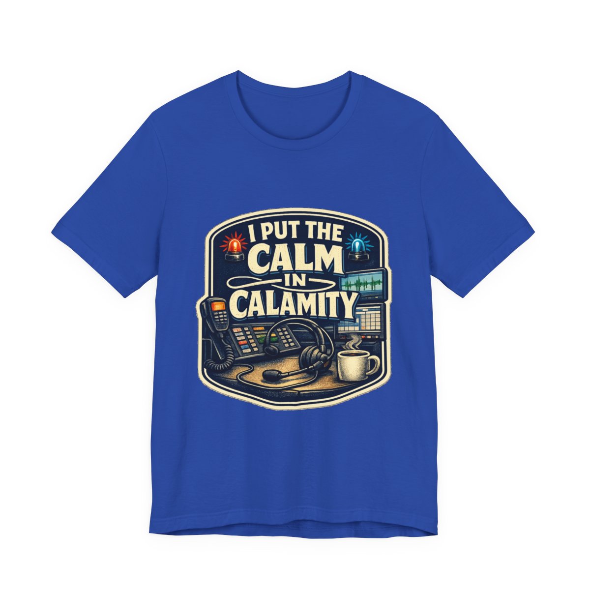A funny 911 dispatcher tee for the calm voice in everyone else’s emergency. — True Royal